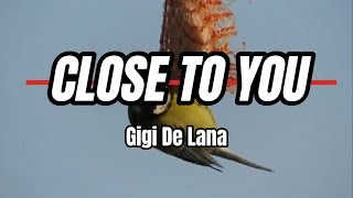 CLOSE TO YOU COVER  GIGI DE LANA [upl. by Caldwell]