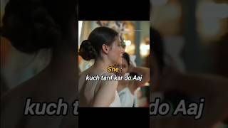 Kuch tarif kar do Aaj instagram reels status youtubeshorts trending viralvideo [upl. by Susana380]