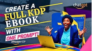 Generate an Entire Amazon KDP Ebook with a Single ChatGPT Prompt [upl. by Liatrice]