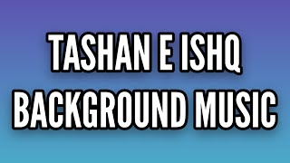 Tashan E Ishq BG MUSIC  Zee TV  Instrumental [upl. by Ethelin]