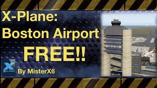 XPlane amazing Boston International Airport FREEware scenery addon [upl. by Sukram487]