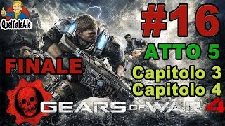 Gears of War 4  Gameplay ITA  Walkthrough 16  Atto 5Capitolo 34 FINALE [upl. by Niroc]