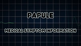 Papule Medical Symptom [upl. by Aletha283]