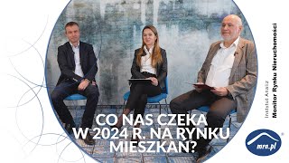 Co nas czeka w 2024 r na rynku mieszkań [upl. by Jasmine]