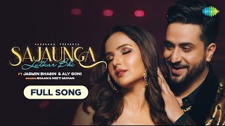 Sajaunga Lutkar Bhi  Full Audio Song  Jasmin Bhasin  Aly Goni  Shaan  Neeti Mohan  Kunaal V [upl. by Stephen]