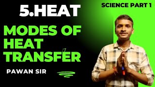 Heat  Science Part 1 class 10  Mode of heat transfer conduction convection radiation [upl. by Nileuqaj916]