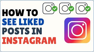 How to See Liked Posts on Instagram [upl. by Woodley]