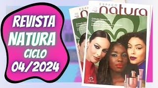 REVISTA NATURA CICLO 042024 LANÇAMENTOS E PROMOÇÕES PDF [upl. by Ibib823]