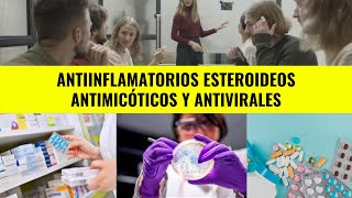 ANTIINFLAMATORIOS ESTEROIDEOS ANTIMICÓTICOS Y ANTIVIRALES [upl. by Archibald695]