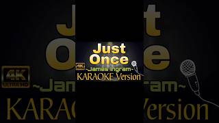 JUST ONCE KARAOKE BY JAMES INGRAM justonce karoake opm karoakesongs lovesongs opmlovesong [upl. by Baillieu585]