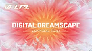 LPL 2021 Summer  Commercial Break  Digital Dreamscape [upl. by Nennerb]