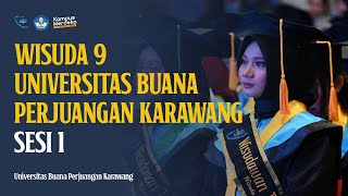 WISUDA 9 UNIVERSITAS BUANA PERJUANGAN KARAWANG  SESI 1 [upl. by Tsuda]