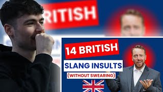 BRITS React to 14 British Slang Insults without swearing [upl. by Januisz635]