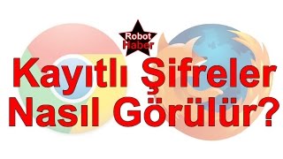 Google Chrome ve Firefox da kayıtlı şifreler nasıl görülür [upl. by Llezniuq940]