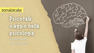 Psicotalk il nuovo format di Zonalocale dedicato al benessere psicologico [upl. by Laeria]