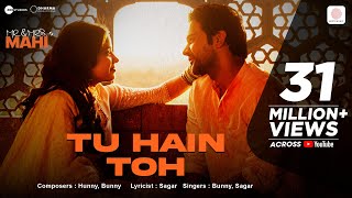 Tu Hain Toh  Mr amp Mrs Mahi  Rajkummar Rao Janhvi Kapoor  Hunny Bunny Sagar  Team Jaani [upl. by Nosiddam]