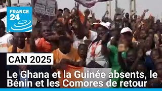 Le Ghana et la Guinée absents le Bénin et les Comores de retour Qui participe à la CAN 2025 [upl. by Akemyt]