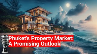 Sansiris Positive Outlook for Phukets Real Estate Market Growth  Podcast Discussion  Ocean [upl. by Joachim208]