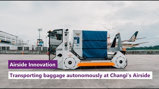 Transporting Airport Baggage Autonomously at Changi Airport [upl. by Sheridan497]