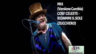 KARAOKE MIX Versione Cumbia COSI CELESTE  RIDAMMI IL SOLE DEMO  ZUCCHERO [upl. by Bruce]