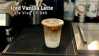 Cafe Vlog EP845  Iced Vanilla Latte  Coffee Vanilla  How to make coffee drinks [upl. by Haral646]