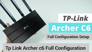 How to Configure tp Link Archer c6 wifi Router  Tp Link Archer c6 router Configuration step by step [upl. by Gaylord732]