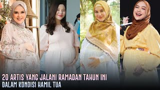 20 Artis yang Jalani Ramadan 2022 dalam Kondisi Hamil [upl. by Immot925]