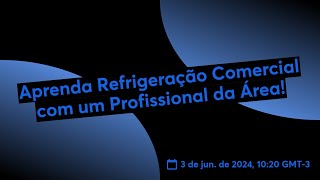 Aprenda Refrigeração Comercial com um Profissional da Área [upl. by Ycul]