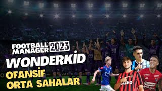 FM 2023 Wonderkid Ofansif Orta Sahalar Genç Yetenek Ofansif Orta Sahalar [upl. by Otrebile]