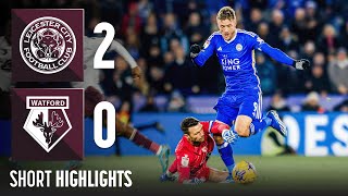 Leicester City 20 Watford  Short Highlights [upl. by Trebornhoj]