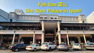 Foh San Dim Sum 点心 Mooncakes 月饼 Pastry Restaurant 怡保富山茶樓 Ipoh Perak [upl. by Turpin]