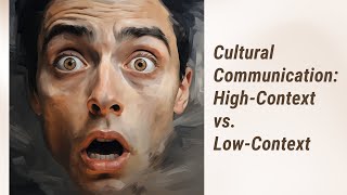 Understanding HighContext vs LowContext Cultures in Communication [upl. by Sklar]