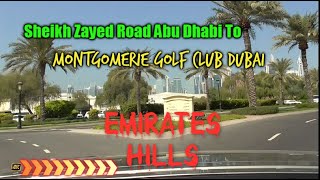 Sheikh Zayed Road Abu Dhabi  Al Naseem Street To Montgomerie Golf Club Dubai Emirates Hills [upl. by Eitten93]