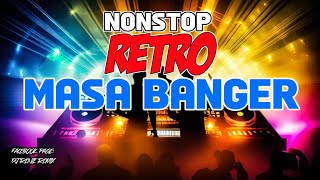 NONSTOP RETRO MASA BANGER 2024  80S90S MASA CLUB BANGER [upl. by Augusta]