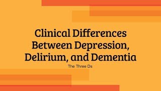 The Clinical Differences Between Depression Delirium and Dementia [upl. by Ahtiuqal]