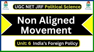 Non Aligned Movement History and Relevance in Hindi Indias Foreign Policy UGC NET Political Science [upl. by Felice113]