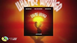 Bandros Kelvin Momo amp Smash Sa  Uhambe Wrongo feat Mr Maker Official Audio [upl. by Gore661]