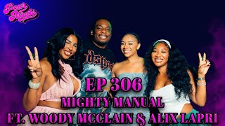 POUR MINDS Episode 306 Mighty Manual FT Woody McClain amp Alix Lapri [upl. by Adahs]