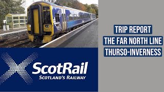 TRIP REPORT  Scotrail  The Far North Line  Thurso  Inverness [upl. by Liana]