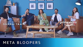 Gehraiyaan  Meta Bloopers  Deepika Padukone Siddhant Chaturvedi Ananya Dhairya  Shakun Batra [upl. by Elmira793]