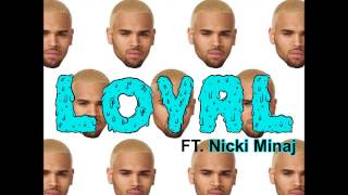 Chris Brown Ft Nicki Minaj  Loyal DirtyRichx Remix [upl. by Vasily]