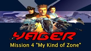 Yager Mission 4 quotMy Kind of Zonequot [upl. by Notla]