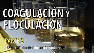 Parte 2  Coagulación y Floculación en el Tratamiento de Aguas Residuales  Curso Taller [upl. by Draned]