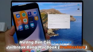 Hướng Dẫn Cài Đặt TrollStore  Jailbreak Bằng MacBook TrollRestore [upl. by Conner]