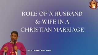 Role of a Husband amp Wife in a Christian Marriage  Fr Rojan George VRCM [upl. by Packston]