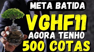 VGHF11 COMPREI 100 COTAS DO VGHF11 AGORA BATI MINHA META DE 500 COTAS [upl. by Aleta]