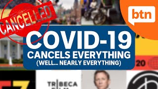 COVID19 Cancels Everything well nearly everything  Todays Biggest News [upl. by Reivaz]