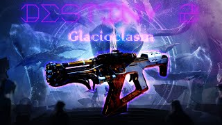 Destiny 2 Glacioclasm Pretend This Came Out Two Months Ago [upl. by Lutim]