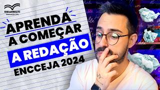 ENCCEJA 2024  APRENDA A COMEÇAR REDAÇÃO [upl. by Howland49]