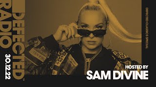 Defected Radio Show Defected Classics Special Hosted by Sam Divine  301222 [upl. by Christos936]